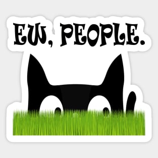 Ew People Funny Cat Green Grass Sticker